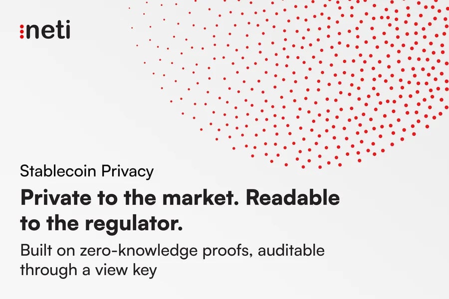 Private stablecoin case study by Neti: confidential stablecoin payments hidden from the market and auditable by a regulator through a view key