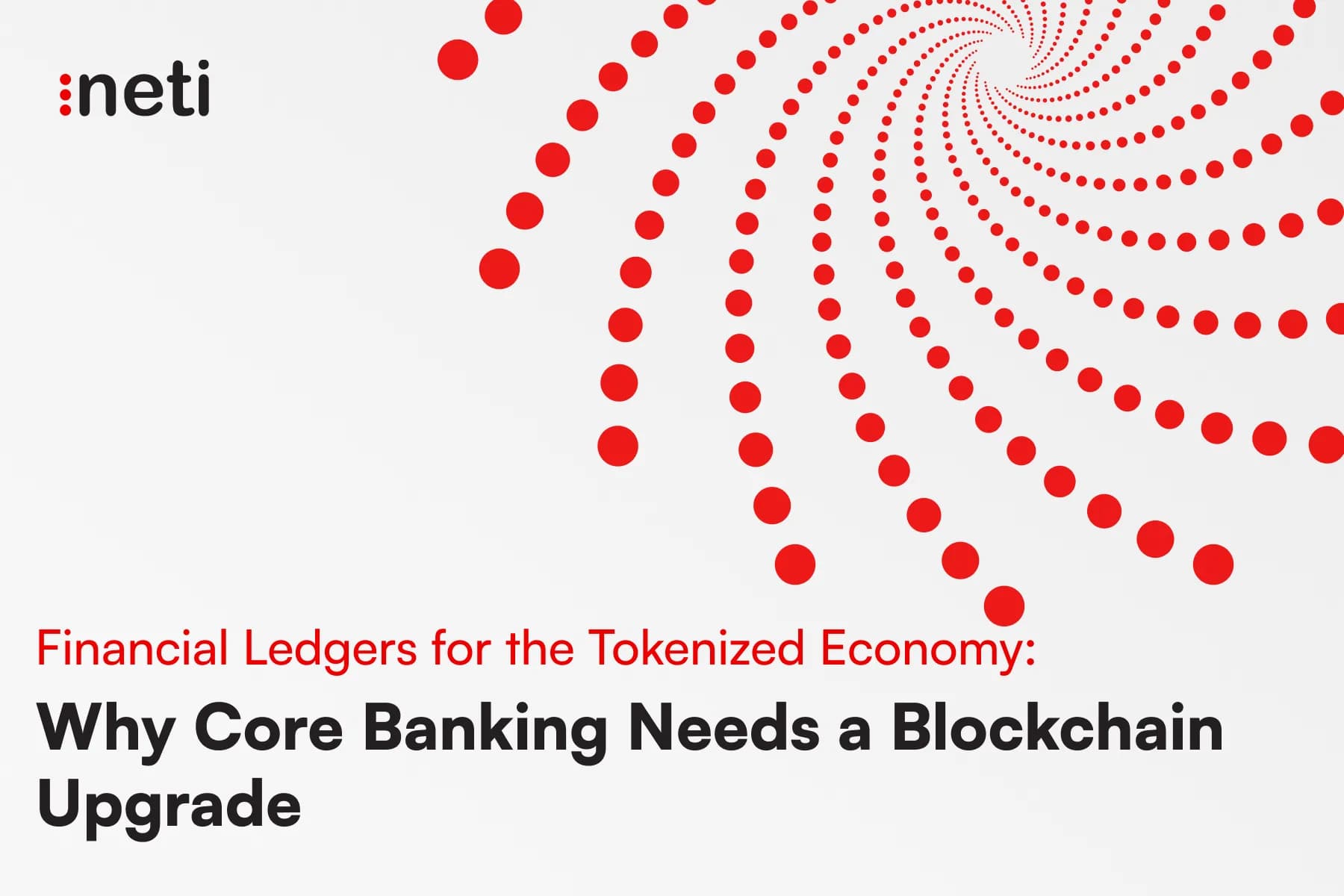 Financial Ledgers for the Tokenized Economy: Why Core Banking Needs a Blockchain Upgrade