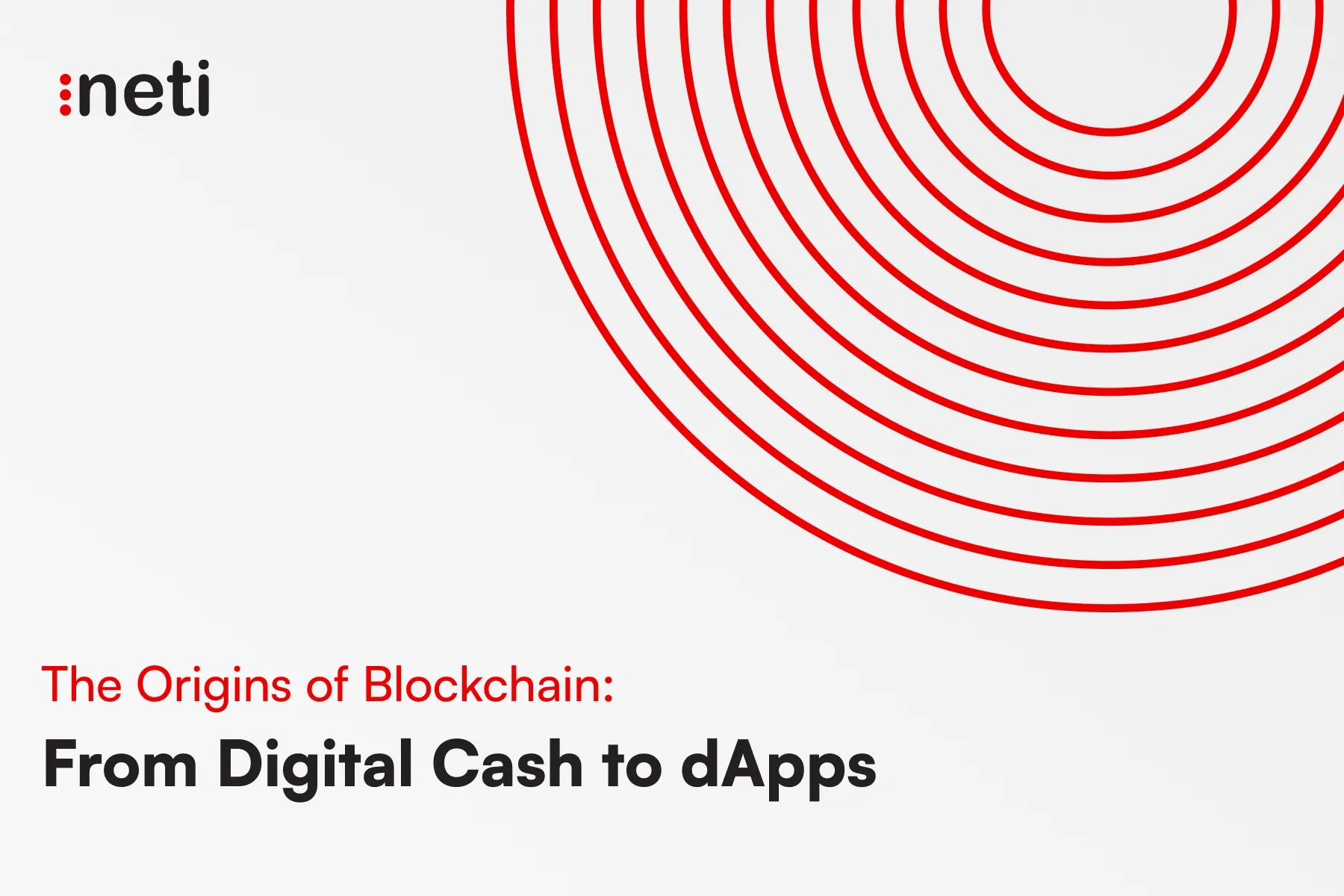 The Origins of Blockchain: From Digital Cash to dApps
